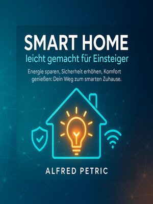cover image of Smart Home leicht gemacht für Einsteiger